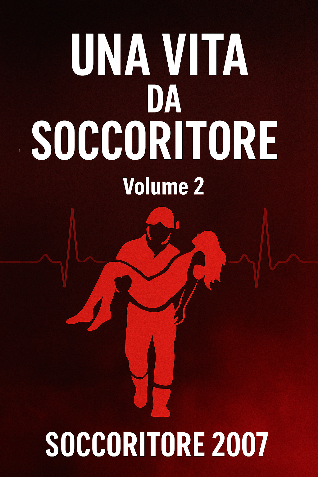 Una vita da Soccorritore Vol.2